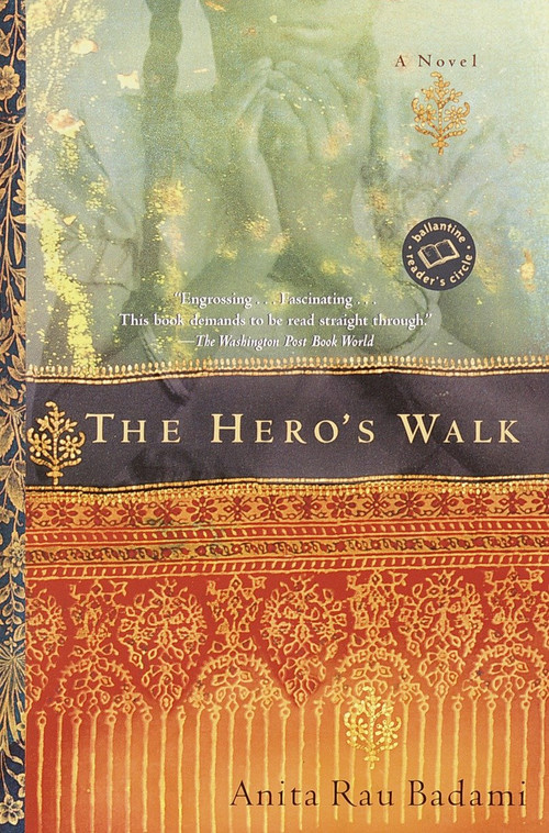 The Hero's Walk (A Novel) by Anita Rau Badami, 9780345450920