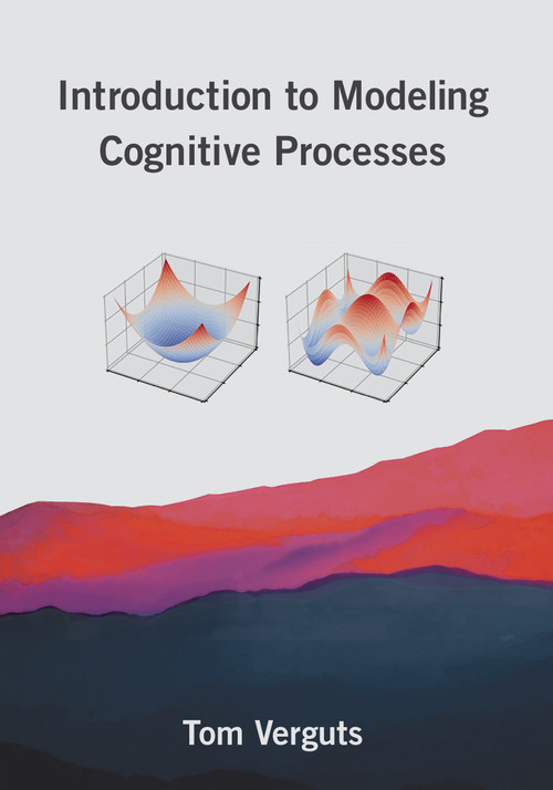 Introduction to Modeling Cognitive Processes by Tom Verguts, 9780262045360