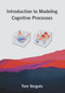 Introduction to Modeling Cognitive Processes by Tom Verguts, 9780262045360