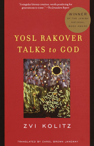 Yosl Rakover Talks to God (Winner of the Jewish National Book Award) by Zvi Kolitz, 9780375708404