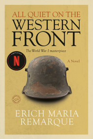All Quiet on the Western Front (A Novel) - 9780449911495 by Erich Maria Remarque, Arthur Wesley Wheen, 9780449911495