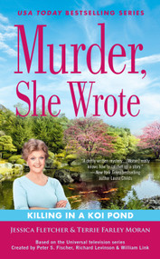 Murder, She Wrote: Killing in a Koi Pond - 9780593333617 by Jessica Fletcher, Terrie Farley Moran, 9780593333617