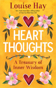 Heart Thoughts (A Treasury of Inner Wisdom) - 9781401966546 by Louise Hay, 9781401966546