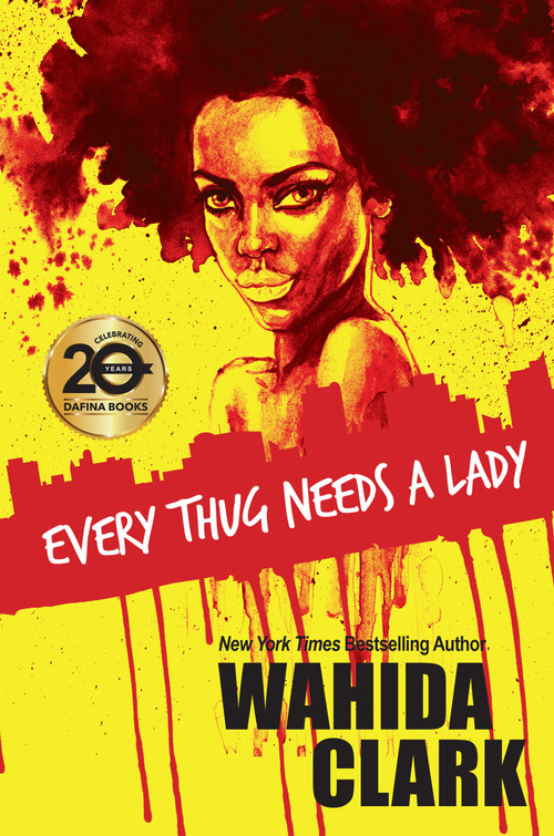 Every Thug Needs a Lady by Wahida Clark, 9781496724250