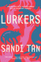 Lurkers - 9781641293518 by Sandi Tan, 9781641293518