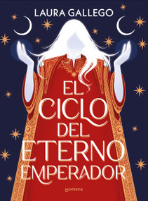 El ciclo del eterno emperador / The Cycle of the Eternal Emperor (Spanish Edition) by Laura Gallego, 9781644734643