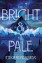 The Bright & the Pale - 9780062871534 by Jessica Rubinkowski, 9780062871534