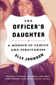 The Officer's Daughter (A Memoir of Family and Forgiveness) - 9780063011335 by Elle Johnson, 9780063011335