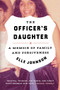The Officer's Daughter (A Memoir of Family and Forgiveness) - 9780063011335 by Elle Johnson, 9780063011335