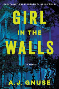 Girl in the Walls (A Novel) - 9780063031814 by A. J. Gnuse, 9780063031814