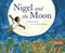 Nigel and the Moon by Antwan Eady, Gracey Zhang, 9780063056282
