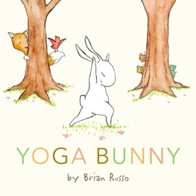 Yoga Bunny (An Easter And Springtime Book For Kids) by Brian Russo, Brian Russo, 9780063208940