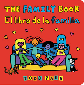 The Family Book / El libro de la familia (Bilingual Edition) by Todd Parr, 9780316541688