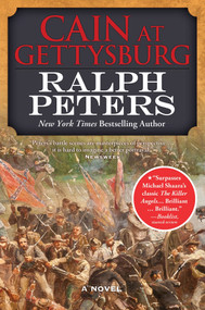 Cain at Gettysburg (A Novel) by Ralph Peters, 9780765336248