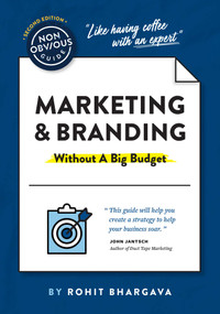 The Non-Obvious Guide to Marketing & Branding (Without a Big Budget) by Rohit Bhargava, 9781646870455