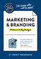 The Non-Obvious Guide to Marketing & Branding (Without a Big Budget) by Rohit Bhargava, 9781646870455