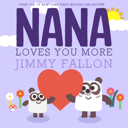 Nana Loves You More - 9781250823946 by Jimmy Fallon, Miguel Ordóñez, 9781250823946