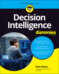 Decision Intelligence For Dummies by Pam Baker, 9781119824848