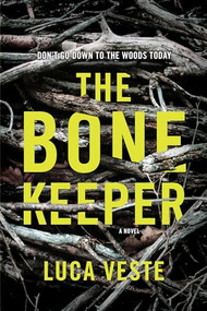 The Bone Keeper (A Novel) by Luca Veste, 9781492671299