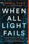 When All Light Fails by Randall Silvis, 9781728223582