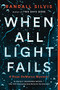 When All Light Fails by Randall Silvis, 9781728223582