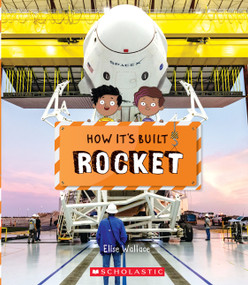 Rocket (How It's Built) - 9781338800210 by Elise Wallace, Richard Watson, 9781338800210