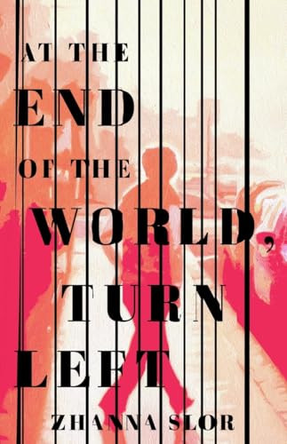 At the End of the World, Turn Left by Zhanna Slor, 9781951709259