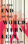 At the End of the World, Turn Left by Zhanna Slor, 9781951709259