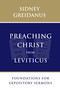 Preaching Christ from Leviticus (Foundations for Expository Sermons) by Sidney Greidanus, 9780802876027