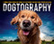 Dogtography (A Knock-Your-Socks-Off Guide to Capturing the Best Dog Photos on Earth) by Kaylee Greer, 9781681986470