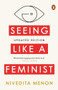 Seeing Like A Feminist by Menon Nivedita, 9780143067429