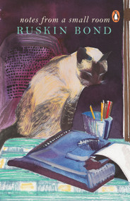 Notes From A Small Room (Signed As Essays From A Small Room) by Ruskin Bond, 9780143067450