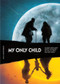 My Only Child by Xu Ziran, Qin Chang, Ni Shaoru, Wu Yao, NING WANG, 9780993211249