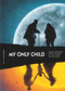 My Only Child by Xu Ziran, Qin Chang, Ni Shaoru, Wu Yao, NING WANG, 9780993211249