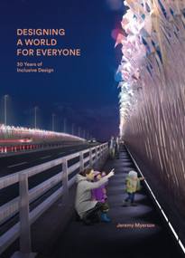 Designing a World for Everyone (30 Years of Inclusive Design) by Jeremy Myerson, Jeremy Myerson, 9781848224636