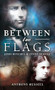 Between Two Flags (John Mitchel & Jenny Verner) - 9781785370007 by Anthony G. Russell, 9781785370007