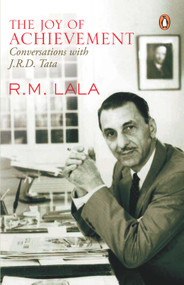 Joy Of Achievement by R M Lala, 9780140250640