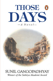 Those Days (A Novel) by Sunil Gangopadhyay, 9780140268522