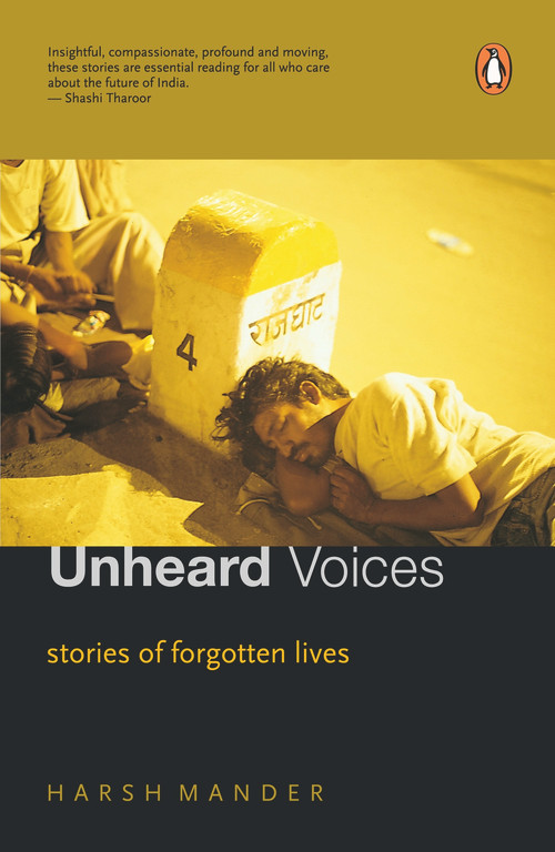 Unheard Voices (Stories of Forgotten Lives) by Mander; Harsh, 9780141006659