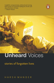 Unheard Voices (Stories of Forgotten Lives) by Mander; Harsh, 9780141006659