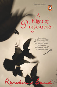 Flight Of Pigeons by Ruskin Bond, 9780143063223