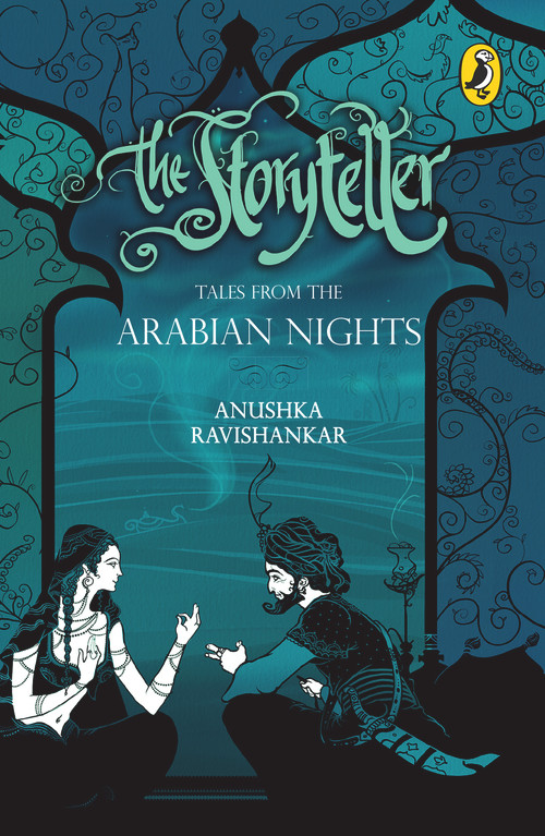 Storyteller (Tales From Arabian Nights) by Anushka Ravishankar, 9780143331292
