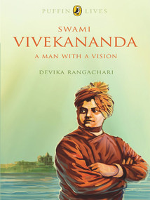 Swami Vivekananda (Puffin Lives) by Devika Rangachari, 9780143331865