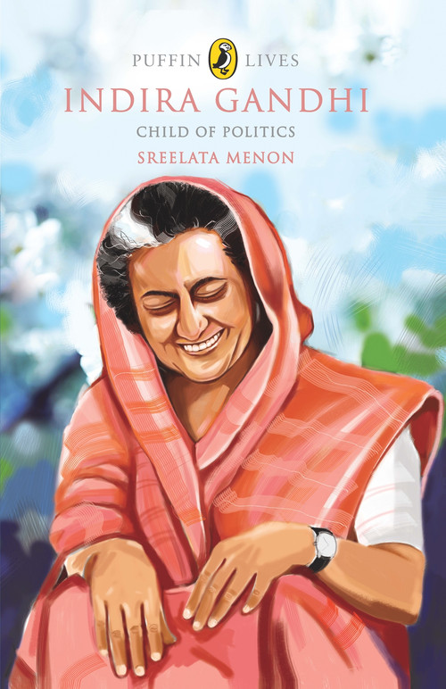 Indira Gandhi (Child Of Politics) by Menon Sreelata, 9780143332237