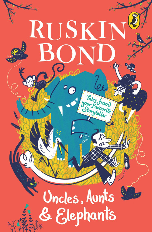 Uncles, Aunts And Elephants (A Ruskin Bond Treasury) by Ruskin Bond, 9780143332626