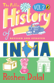 Puffin History Of India (Vol. 2) (A Children's Guide to the Making of Modern India) by Roshen Dalal, 9780143333272