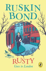 Rusty Goes To London by Ruskin Bond, 9780143333425