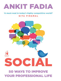 Social (50 Ways To Improve Your Professional Life) by Ankit Fadia, 9780143419716