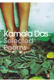 Selected Poems - 9780143421047 by Kamala Das (Ed. Devindra Kohli), 9780143421047