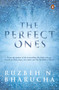 Perfect Ones by Ruzbeh N. Bharucha, 9780143423843